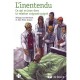 L'inentendu , Ce Qui Se Joue Dans La Relation Soignant-soigne - Philippe Van Meerbeeck , Jean-pierre Jacques