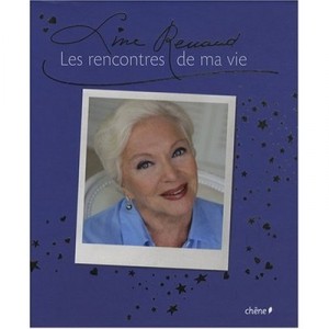 Line Renaud, Les Rencontres De Ma Vie - Collectif