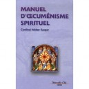 Manuel D'oecumenisme Spirituel - Walter Kasper
