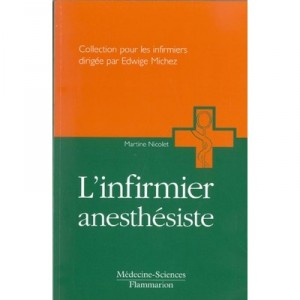 L'infirmier Anesthesiste - Martine Nicolet
