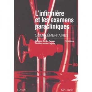 L'infirmiere Et Les Examens Complementaires , 5e Edition - Pagana