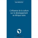 L'influence De La Culture Sur Le Developpement En Afrique Noire - Esse Amouzou