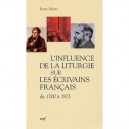 L'influence De La Liturgie Sur Les Ecrivains Francais De 1700 A 1923 - Ivan Merz
