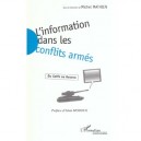 L'information Dans Les Conflits Armes , Du Golfe Au Kosovo - Michel Mathien