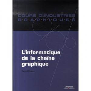 L'informatique De La Chaine Graphique - Pascal Prevot