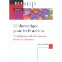 L'informatique Pour Les Historiens - Ludovic Tournes