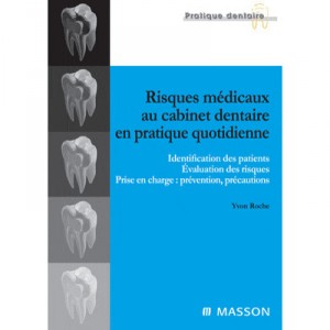 Risques Medicaux En Cabinet Dentaire - Yvon Roche