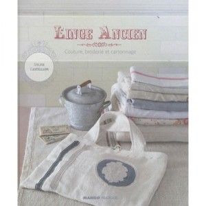 Linge Ancien T.2 , Couture, Broderie Et Cartonnage - Sylvie Castellano