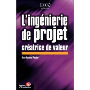 L'ingenierie Des Projets Createurs De Valeur - Jean-jacques Pluchart