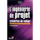 L'ingenierie Des Projets Createurs De Valeur - Jean-jacques Pluchart