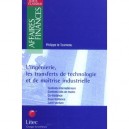 L'ingenierie, Les Transferts De Technologie Et De Maitrise Industrielle - Philippe Le Tourneau