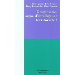 L'ingenierie, Signe D'intelligence Territoriale ? - Janin Claude