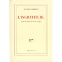 L'ingratitude Conversations Sur Notre Temps - Alain Finkielkraut