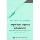 Linguistique Cognitive , Comprendre Comment Fonctionne Le Langage - Nicole Delbecque