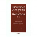Linguistique Contrastive Et Traduction T.5 - A Celle , H Chuquet , L Gournay , B Poncharal
