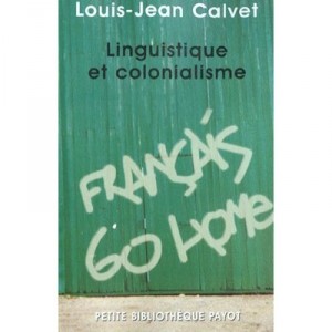 Linguistique Et Colonialisme - Louis-jean Calvet