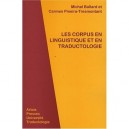 Les Corpus En Linguistique Et En Traductologie - Pineira-tresmontant , Ballard