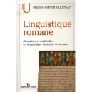 Linguistique Romane , Domaines Et Methodes En Linguistique Francaise Et Romane - Martin-dietrich Glessgen