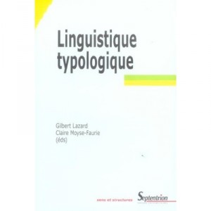 Linguistique Typologique - Gilbert Lazard , Claire Moyse-faurie