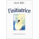L'initiatrice - Jean Bies