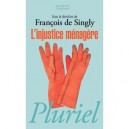 L'injustice Menagere - Francois De Singly