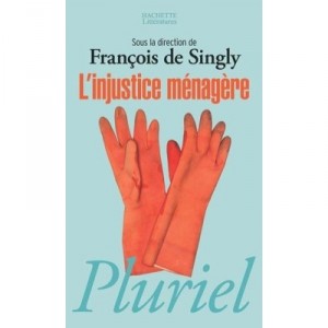 L'injustice Menagere - Francois De Singly
