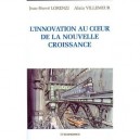 L'innovation Au Coeur De La Nouvelle Croissance - Lorenzi , Villemeur