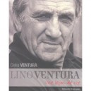 Lino Ventura , Une Lecon De Vie - Clelia Ventura
