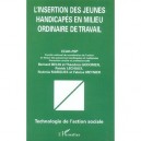 L'insertion Des Jeunes Handicapes En Milieu Ordinaire De Travail - Collectif
