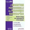 L'insertion Professionnelle Des Personnes Handicapees , Manuel A L'usage Des Responsables Rh Et Des Managers - Thomas Ehrstein 