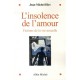 L'insolence De L'amour , Fictions De La Vie Sexuelle - Jean-michel Hirt