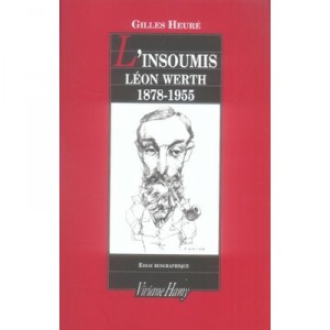 L'insoumis Leon Werth, 1878-1955 - Gilles Heure