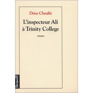 L'inspecteur Ali A Trinity College - Driss Chraibi