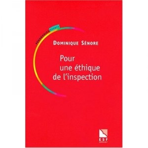 Pour Une Ethique De L'inspection - Dominique Senore