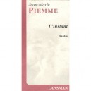 L'instant - Jean-marie Piemme