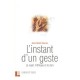 L'instant D'un Geste - Causse Jd