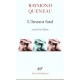 L'instant Fatal, Les Ziaux - Raymond Queneau