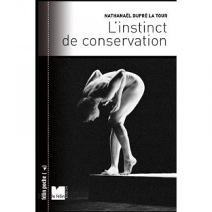 L'instinct De Conservation - Nathanel Dupre La Tour