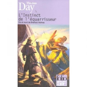 L'instinct De L'equarrisseur , Vie Et Mort De Sherlock Holmes - Thomas Day