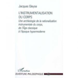 L'instrumentalisation Du Corps - Jacques Gleyse