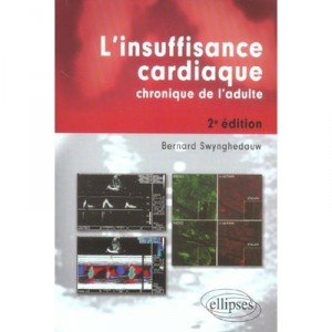 L'insuffisance Cardiaque Chronique De L'adulte - Bernard Swynghedauw