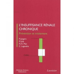 L'insuffisance Renale Chronique Prevention Et Traitement 4 Edition - Paul Jungers