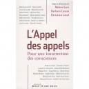 L'appel Des Appels , Pour Une Insurrection Des Consciences - Roland Gori , Barbara Cassin ,laval Christian