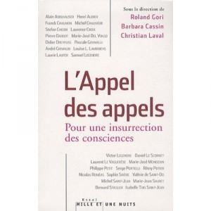 L'appel Des Appels , Pour Une Insurrection Des Consciences - Roland Gori , Barbara Cassin ,laval Christian