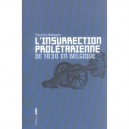 L'insurrection Proletarienne De 1830 En Belgique - Maurice Bologne