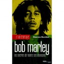 L'integrale Bob Marley , Les Secrets De Toutes Ses Chansons - Maureen Sheridan