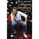 L'integrale Gainsbourg , L'histoire De Toutes Ses Chansons - Gilles Verlant , Loic Picaud