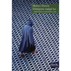 Fundamentalism In spite of himself - Mohsin Hamid