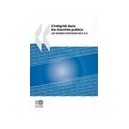 L'integrite Dans Les Marches Publics , Les Bonnes Pratiques De A A Z - Collectif