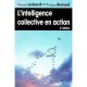 L'intelligence Collective En Action (2e Edition) - Vincent Lenhardt , Philippe Bernard